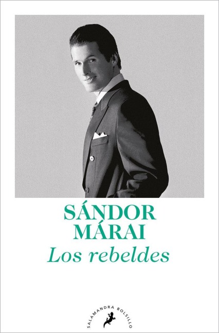 Rebeldes, Los - Sandor Marai
