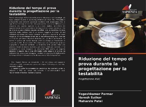 Riduzione del tempo di prova durante la progettazione per la testabilità - Yogeshkumar Parmar, Haresh Suthar, Maharshi Patel