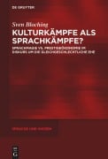 Cover-Bild zum Titel 'Kulturkämpfe als Sprachkämpfe?' von 'Sven Bloching'