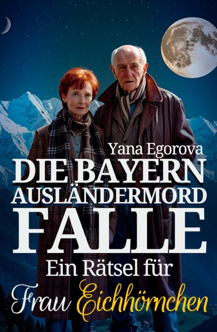 Die Bayern Ausländermord Falle - Yana Egorova