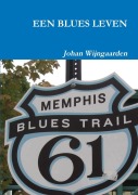 Cover-Bild zum Titel 'EEN BLUES LEVEN' von 'Johan Wijngaarden'
