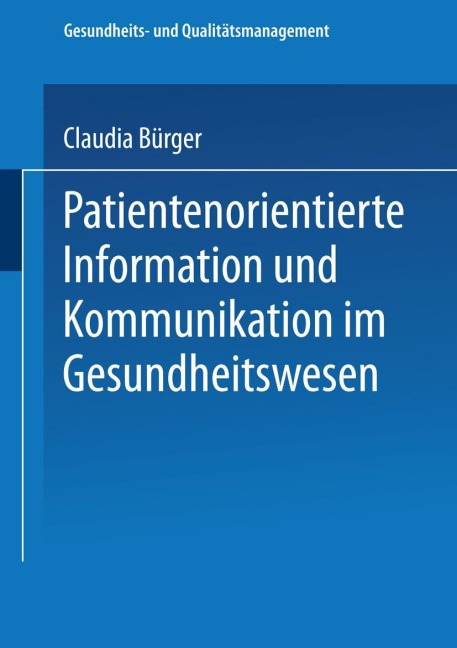 Patientenorientierte Information und Kommunikation im Gesundheitswesen - Claudia Bürger