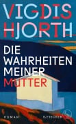 Cover-Bild zum Titel 'Die Wahrheiten meiner Mutter' von 'Vigdis Hjorth'