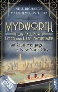 Cover-Bild zum Titel 'Mydworth - Auf Ganovenjagd in New York City' von 'Matthew Costello, Neil Richards'