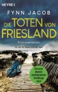 Cover-Bild zum Titel 'Die Toten von Friesland' von 'Fynn Jacob'