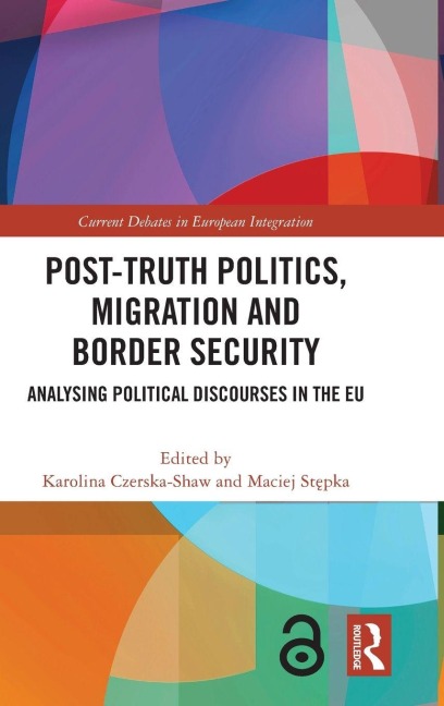 Post-Truth Politics, Migration and Border Security - 