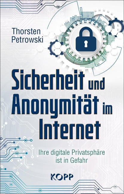 Sicherheit und Anonymität im Internet - Thorsten Petrowski