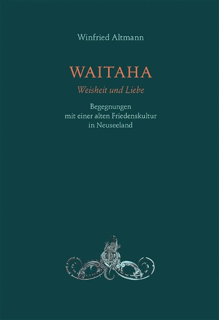 WAITAHA - Weisheit und Liebe - Winfried Altmann