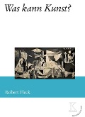 Cover-Bild zum Titel 'Was kann Kunst?' von 'Robert Fleck'