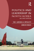 Cover-Bild zum Titel 'Politics and Leadership in North Korea' von 'Adrian Buzo'
