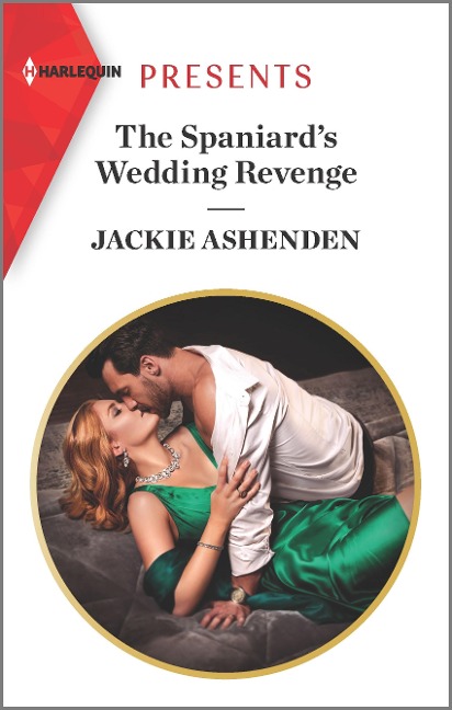 The Spaniard's Wedding Revenge - Jackie Ashenden