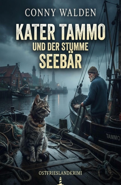 Kater Tammo und der stumme Seebär: Ostfrieslandkrimi - Conny Walden
