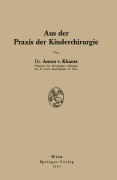 Cover-Bild zum Titel 'Aus der Praxis der Kinderchirurgie' von 'Anton Khautz'