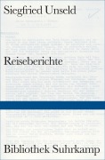 Cover-Bild zum Titel 'Reiseberichte' von 'Siegfried Unseld'