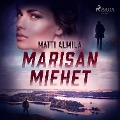Cover-Bild zum Titel 'Marisan miehet' von 'Matti Almila'