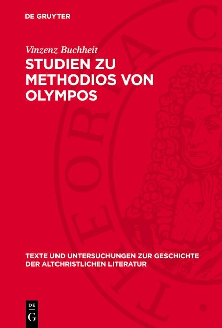 Studien zu Methodios von Olympos - Vinzenz Buchheit