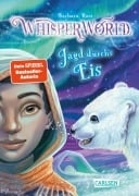 Cover-Bild zum Titel 'Whisperworld 6: Jagd durchs Eis' von 'Barbara Rose'