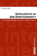 Cover-Bild zum Titel 'Erfolgreich in den Arbeitsmarkt?' von 'Christian Ebner'