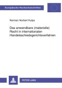 Cover-Bild zum Titel 'Das anwendbare (materielle) Recht in internationalen Handelsschiedsgerichtsverfahren' von 'Norman Kulpa'