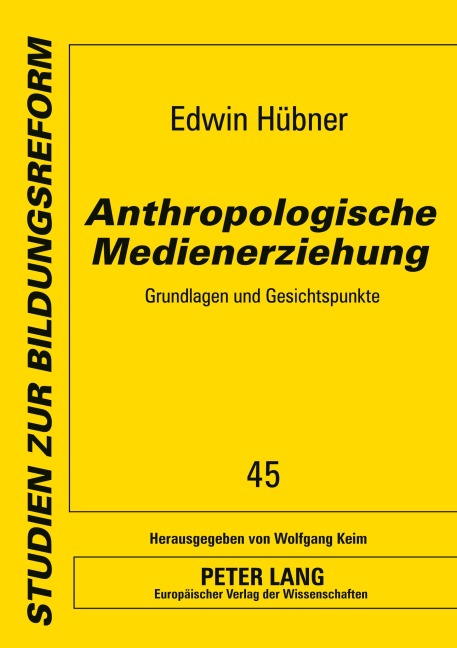 Anthropologische Medienerziehung - Edwin Hübner