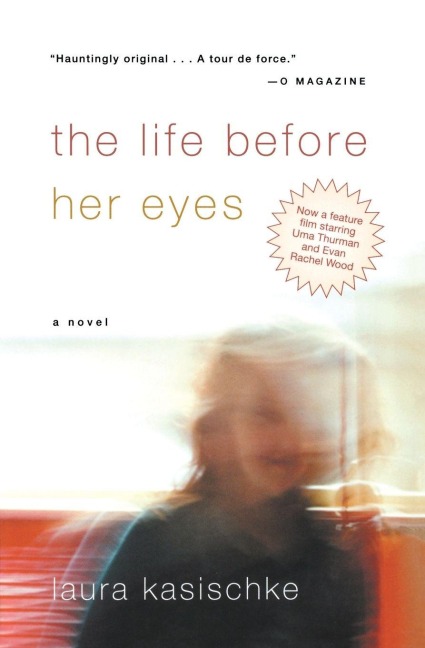 The Life Before Her Eyes - Laura Kasischke