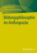 Cover-Bild zum Titel 'Bildungsphilosophie im Anthropozän' von 'Renaud Hetier, Nathanaël Wallenhorst'