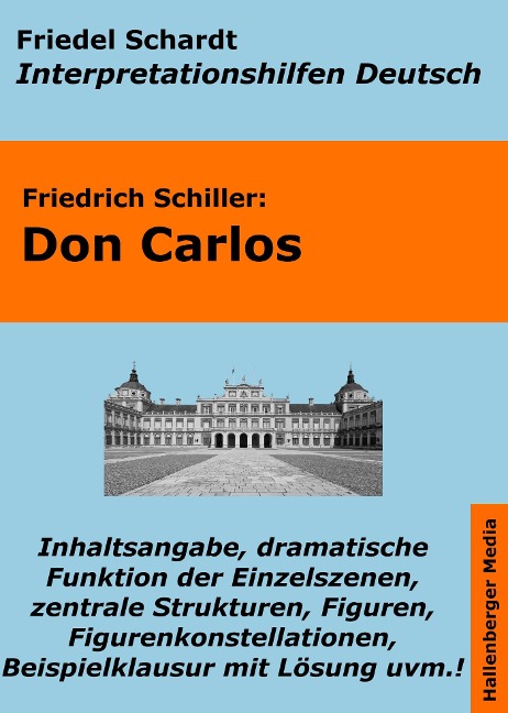 Don Carlos - Lektürehilfe und Interpretationshilfe. Interpretationen und Vorbereitungen für den Deutschunterricht. - Friedel Schardt, Friedrich Schiller