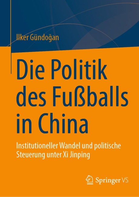 Die Politik des Fußballs in China - Ilker Gündo¿an