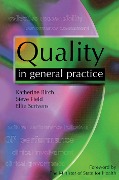 Cover-Bild zum Titel 'Quality in General Practice' von 'Katherine Birch, Steve Field, Ellie Scrivens'
