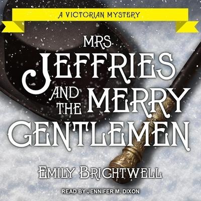 Mrs. Jeffries and the Merry Gentlemen Lib/E - Emily Brightwell