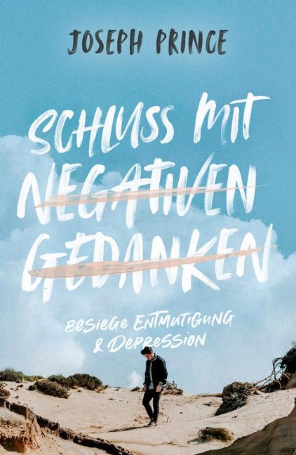 Schluss mit negativen Gedanken - Joseph Prince