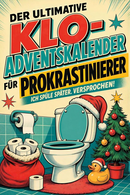 Der ultimative Klo-Adventskalender für Prokrastinierer - Linus Lehmann