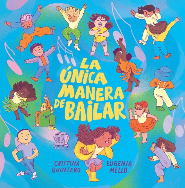 La Única Manera de Bailar / The Only Way to Dance - Cristina Quintero