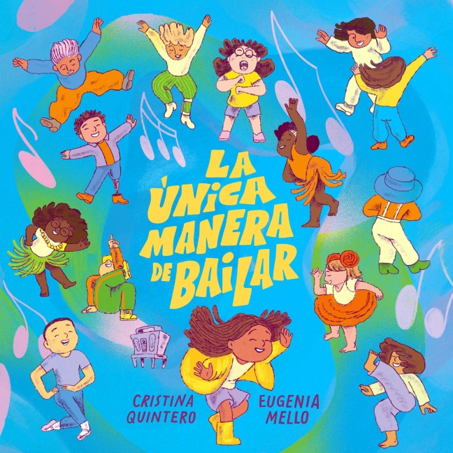 La Única Manera de Bailar / The Only Way to Dance - Cristina Quintero