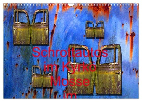 Schrottautos im Kyrkö Mosse (Wandkalender 2025 DIN A3 quer), CALVENDO Monatskalender - Eckhard K. Schulz