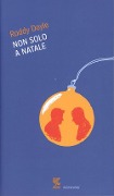 Cover-Bild zum Titel 'Non solo a Natale' von 'Roddy Doyle'