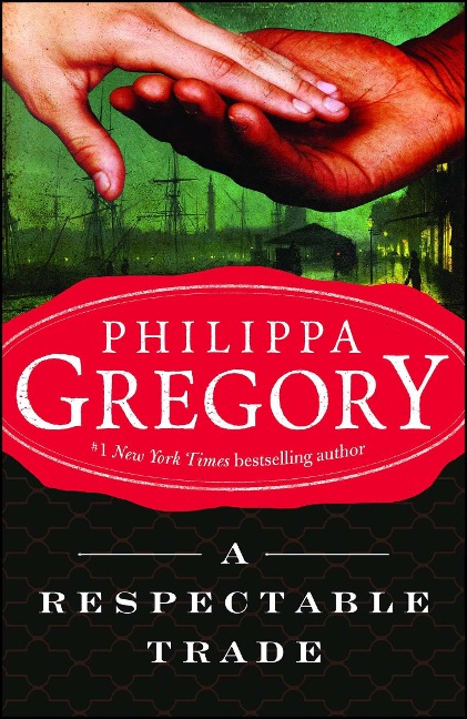 A Respectable Trade - Philippa Gregory