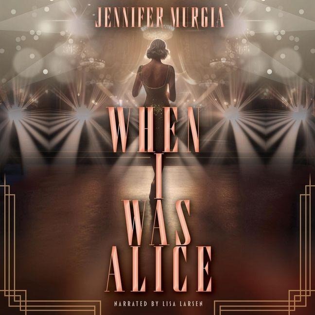 When I Was Alice - Jennifer Murgia