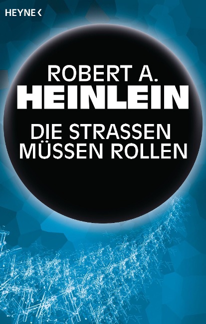 Die Straßen müssen rollen - Robert A. Heinlein