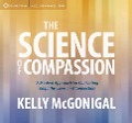 Cover-Bild zum Titel 'The Science of Compassion: A Modern Approach for Cultivating Empathy, Love, and Connection' von 'Kelly Mcgonigal'