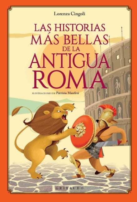 Historias Mas Bellas de la Antigua Roma, Las - Lorenza Cingoli