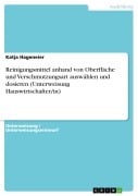 Cover-Bild zum Titel 'Reinigungsmittel anhand von Oberfläche und Verschmutzungsart auswählen und dosieren (Unterweisung Hauswirtschafter/in)' von 'Katja Hageneier'