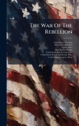 Cover-Bild zum Titel 'The War Of The Rebellion' von ''
