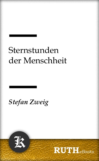 Sternstunden der Menschheit - Stefan Zweig
