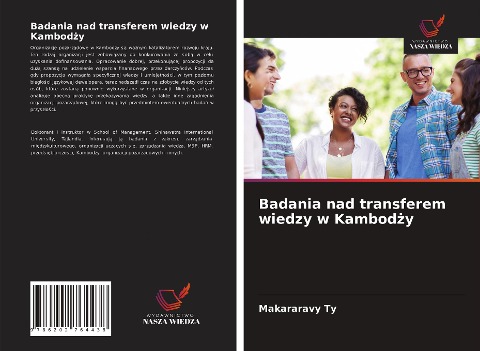 Badania nad transferem wiedzy w Kambod¿y - Makararavy Ty