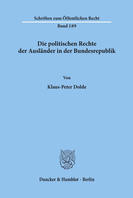 Die politischen Rechte der Ausländer in der Bundesrepublik. - Klaus-Peter Dolde