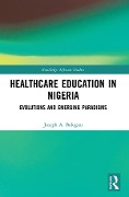 Cover-Bild zum Titel 'Healthcare Education in Nigeria' von 'Joseph A. Balogun'