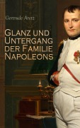 Cover-Bild zum Titel 'Glanz und Untergang der Familie Napoleons' von 'Gertrude Aretz'