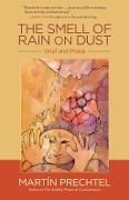 Cover-Bild zum Titel 'The Smell of Rain on Dust' von 'Martín Prechtel'