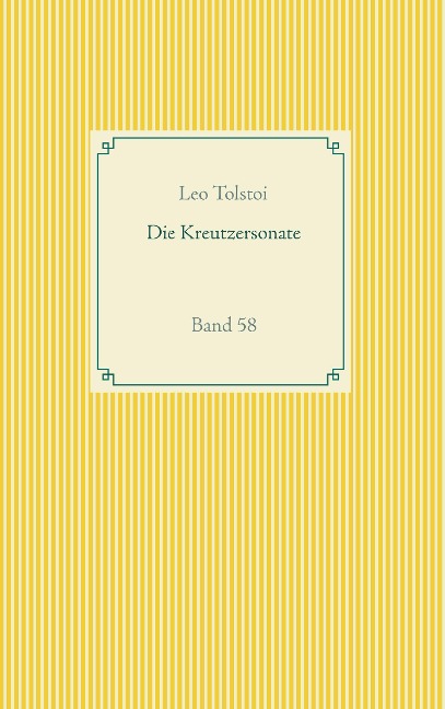 Die Kreutzersonate - Leo Tolstoi